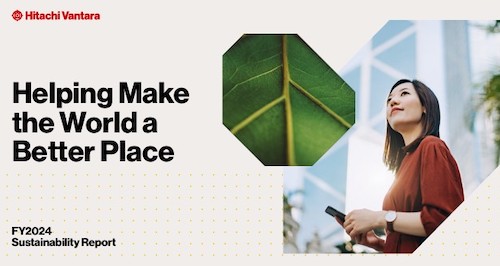 Hitachi Vantara FY2024 Sustainability Report: Helping Make the World a Better Place