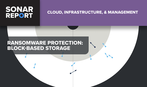 GigaOm Sonar Report: Ransomware Protection for Block-Based Primary Storage 